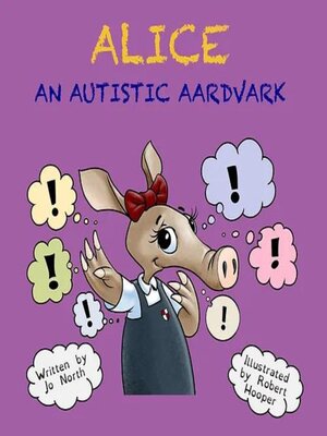 cover image of Alice, an Autistic Aardvark
